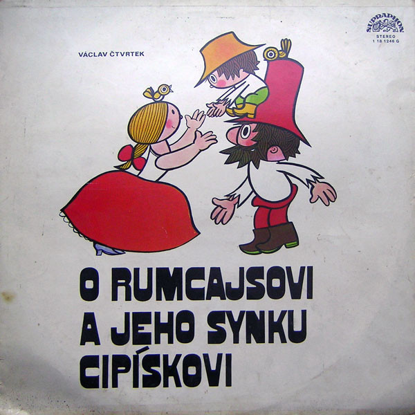 Václav Čtvrtek - O Rumcajsovi A Jeho Synku Cipískovi - LP / Vinyl