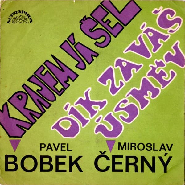 Pavel Bobek / Miroslav Černý - Krajem Já Šel / Dík Za Váš Úsměv - SP / Vinyl