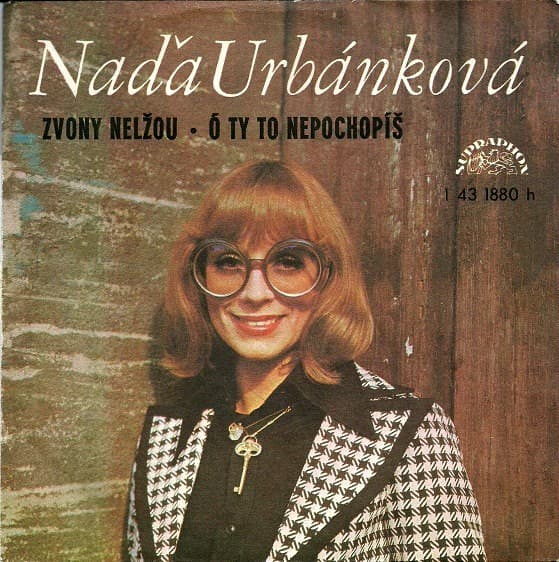 Naďa Urbánková - Zvony Nelžou / Ó Ty To Nepochopíš - SP / Vinyl