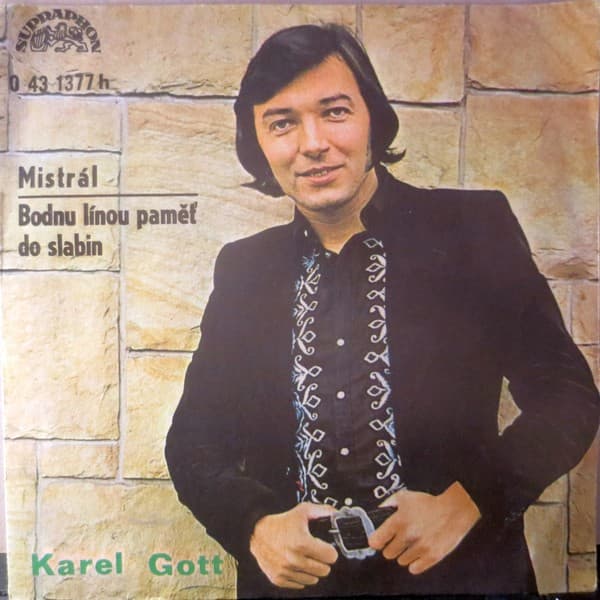Karel Gott - Mistrál / Bodnu Línou Paměť Do Slabin - SP / Vinyl