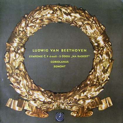 Ludwig van Beethoven - Symfonie Č. 9 D-Moll - S Ódou "Na Radost" / Coriolanus / Egmont - LP / Vinyl