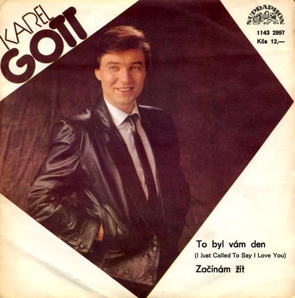 Karel Gott - To Byl Vám Den (I Just Called To Say I Love You) / Začínám Žít - SP / Vinyl