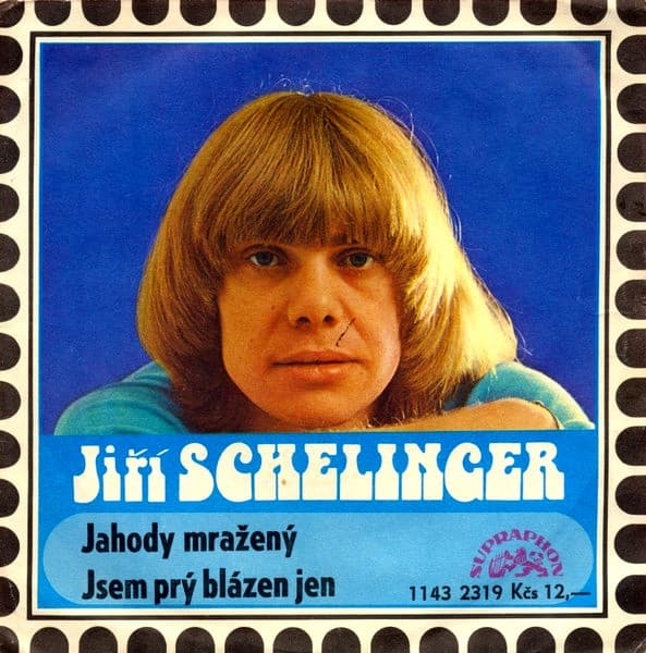 Jiří Schelinger - Jahody Mražený / Jsem Prý Blázen Jen - SP / Vinyl
