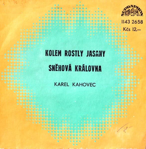 Karel Kahovec - Kolem Rostly Jasany / Sněhová Královna - SP / Vinyl