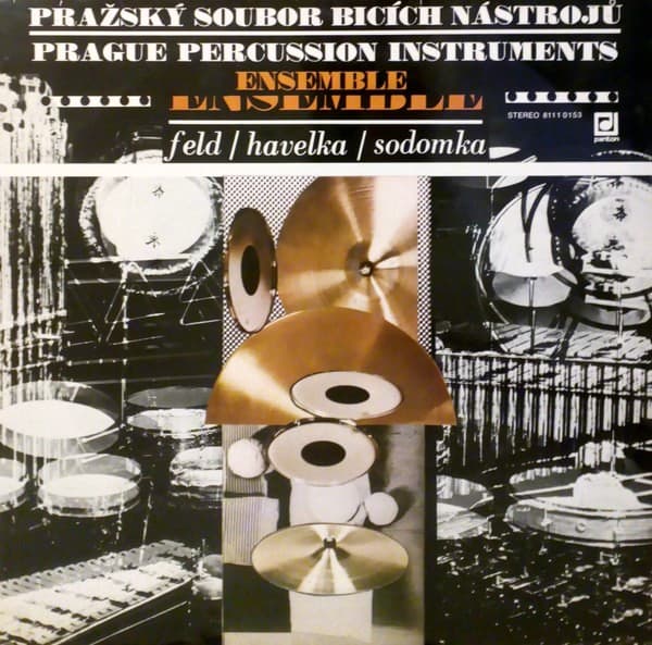 Prague Percussion Instruments Ensemble - Jindřich Feld / Svatopluk Havelka / Karel Sodomka - Pražský Soubor Bicích Nástrojů = Prague Percussion Instruments Ensemble - LP / Vinyl