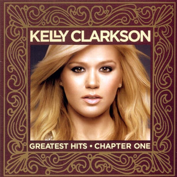 Kelly Clarkson - Greatest Hits – Chapter One - CD