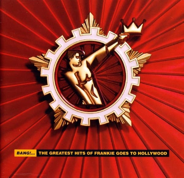 Frankie Goes To Hollywood - Bang!... The Greatest Hits Of Frankie Goes To Hollywood - CD