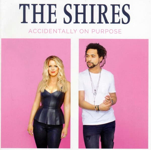 The Shires - Accidentally On Purpose - CD