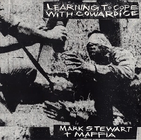 Mark Stewart And The Maffia - Learning To Cope With Cowardice - LP / Vinyl
