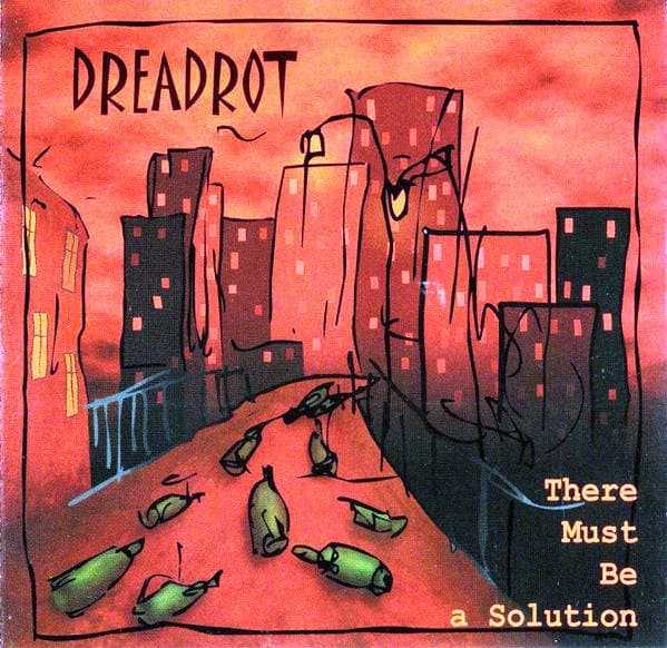 Dreadrot - There Must Be A Solution - CD