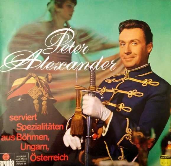 Peter Alexander - Peter Alexander Serviert Spezialitäten Aus Böhmen