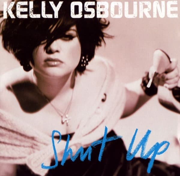 Kelly Osbourne - Shut Up - CD