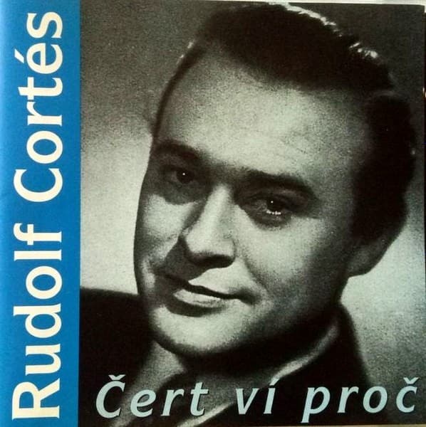Rudolf Cortés - Čert Ví Proč - CD