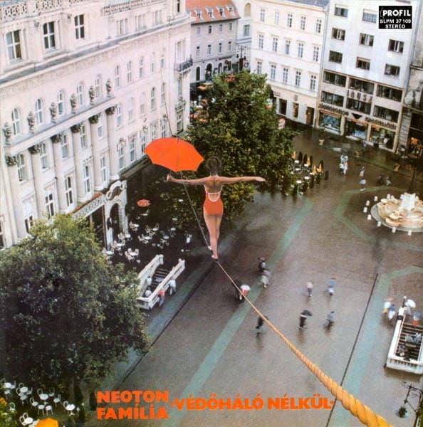 Neoton Família - Védőháló Nélkül - LP / Vinyl