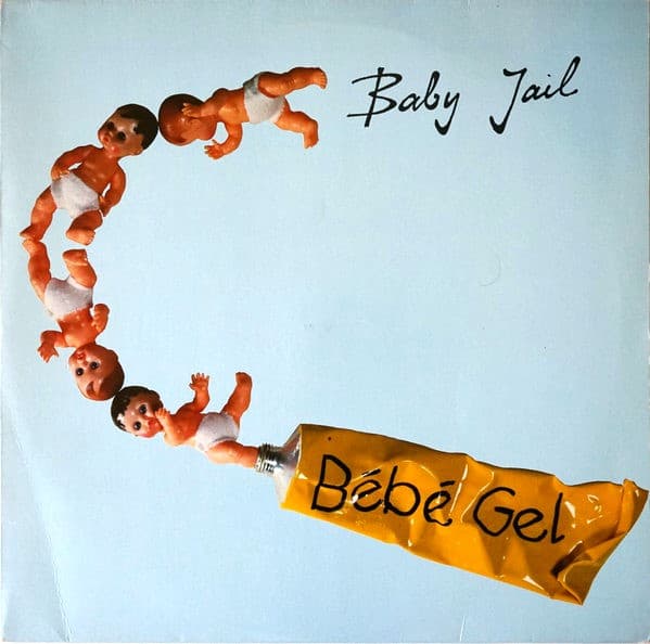 Baby Jail - Bébé Gel - LP / Vinyl