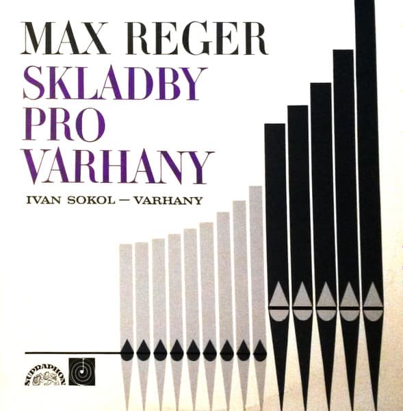Max Reger - Ivan Sokol - Skladby Pro Varhany - LP / Vinyl