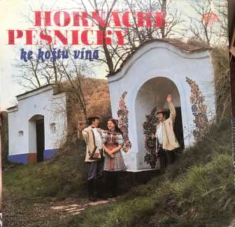 Horňácké Pěsničky - Ke Koštu Vína - LP / Vinyl