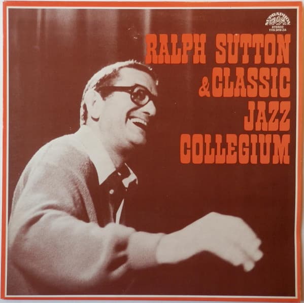 Ralph Sutton & Classic Jazz Collegium - Ralph Sutton & Classic Jazz Collegium - LP / Vinyl