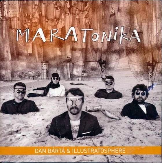 Dan Bárta & Illustratosphere - Maratonika  - CD