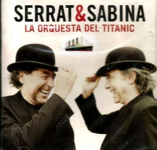 Joan Manuel Serrat & Joaquín Sabina - La Orquesta Del Titanic - CD