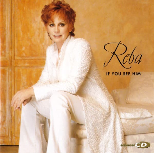 Reba McEntire - If You See Him - CD