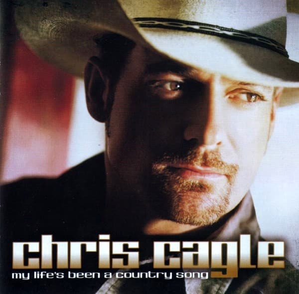Chris Cagle - My Life's Been A Country Song - CD