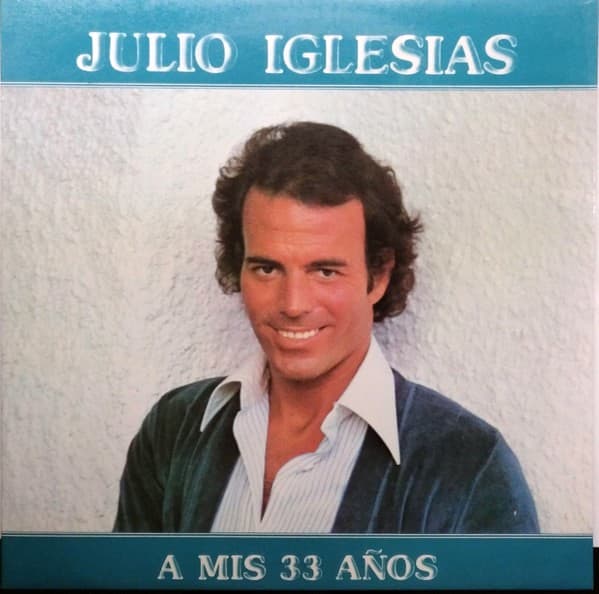 Julio Iglesias - A Mis 33 A?os - LP / Vinyl