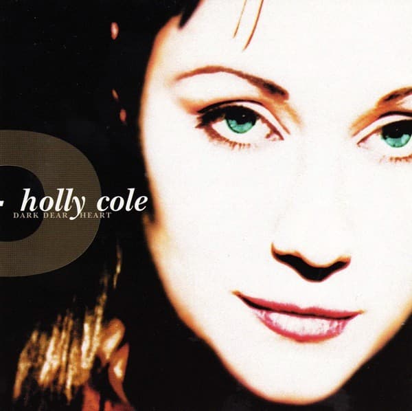 Holly Cole - Dark Dear Heart - CD