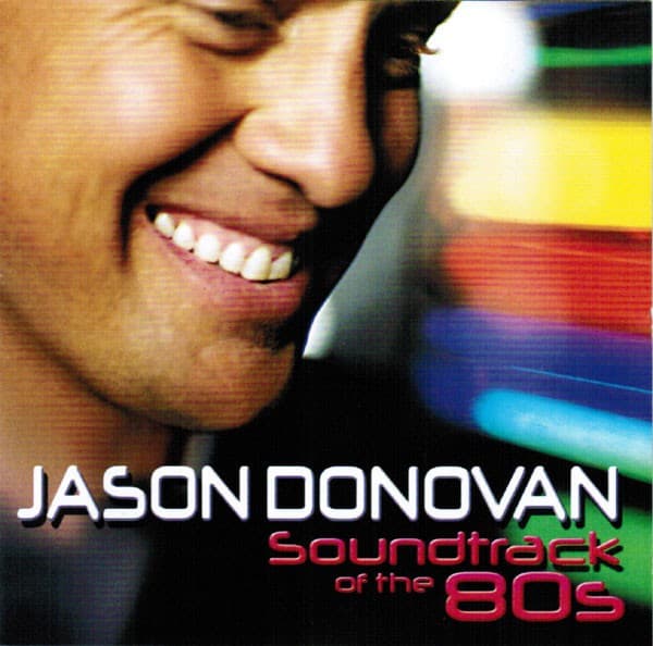 Jason Donovan - Soundtrack Of The 80s - CD