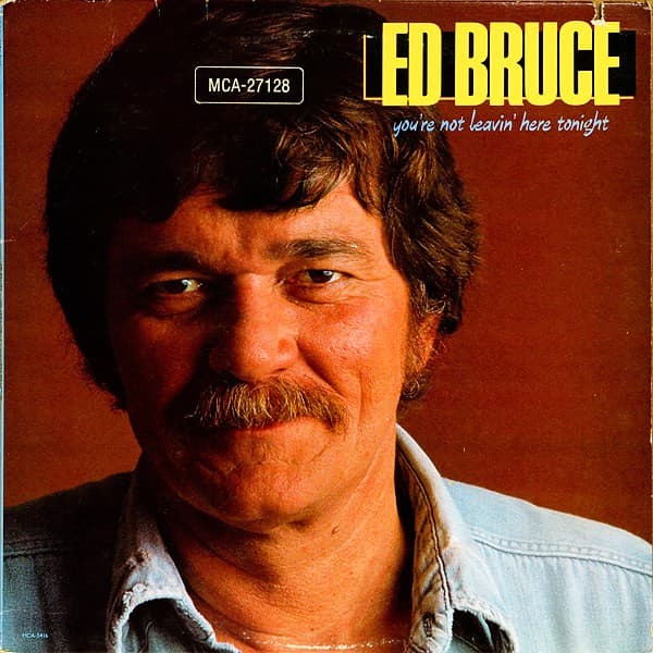Ed Bruce - You're Not Leavin' Here Tonight - LP / Vinyl