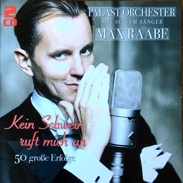 Palast Orchester Mit Seinem Sänger Max Raabe - Kein Schwein Ruft Mich An - CD