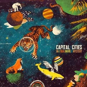 Capital Cities - In A Tidal Wave Of Mystery - CD