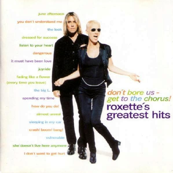 Roxette - Don't Bore Us - Get To The Chorus! (Roxette's Greatest Hits) - CD