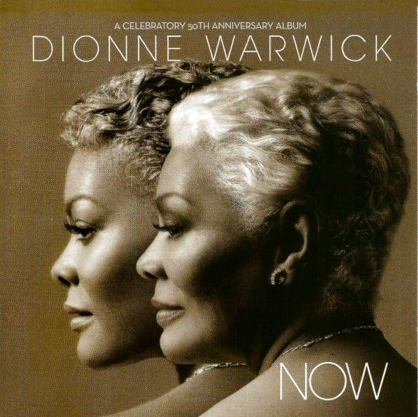 Dionne Warwick - Now (A Celebratory 50th Anniversary Album) - CD