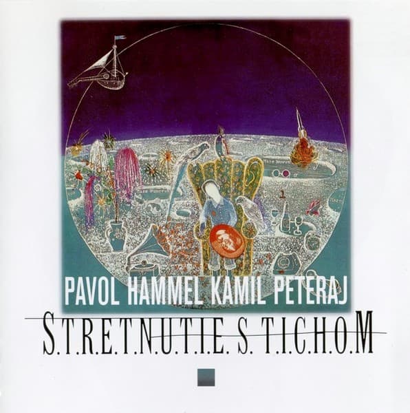 Pavol Hammel A Kamil Peteraj - Stretnutie S Tichom - CD