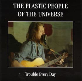 The Plastic People Of The Universe - Trouble Every Day - CD