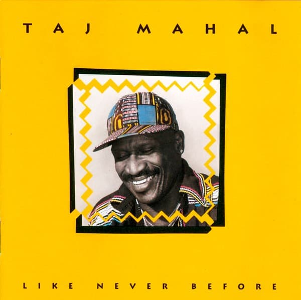 Taj Mahal - Like Never Before - CD
