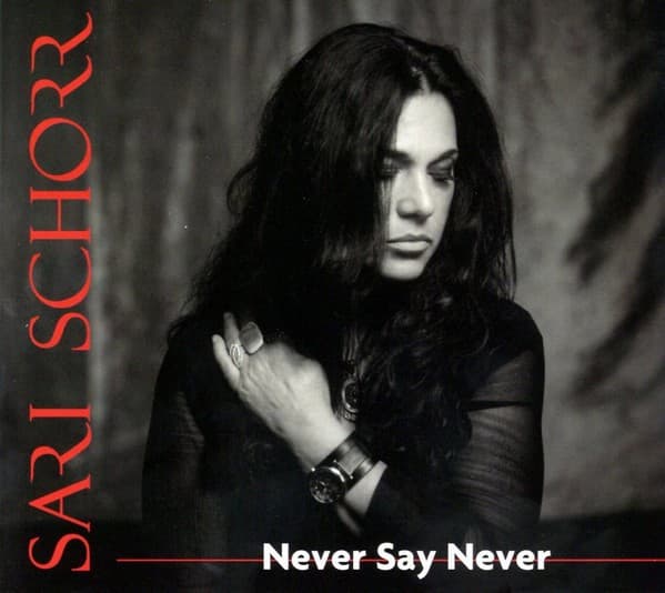 Sari Schorr - Never Say Never - CD