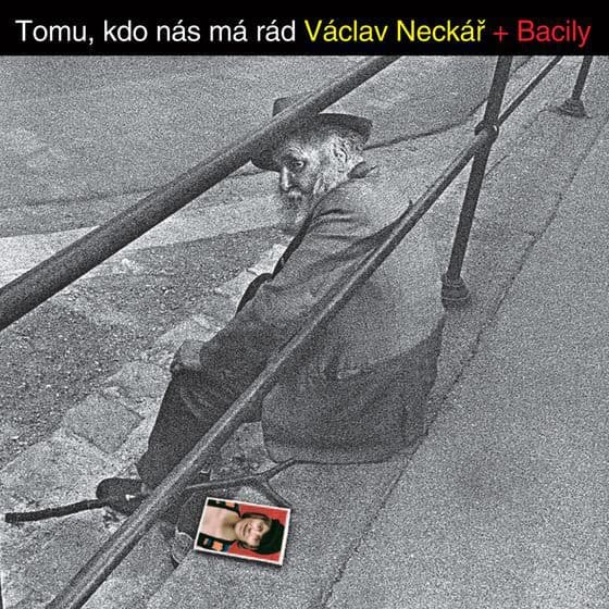 Václav Neckář + Bacily - Tomu