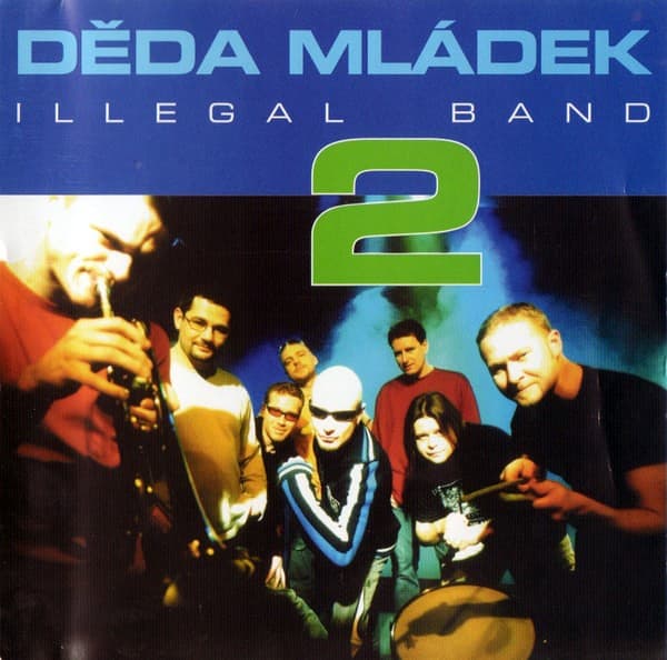 Děda Mládek Illegal Band - Děda Mládek Illegal Band 2 - CD
