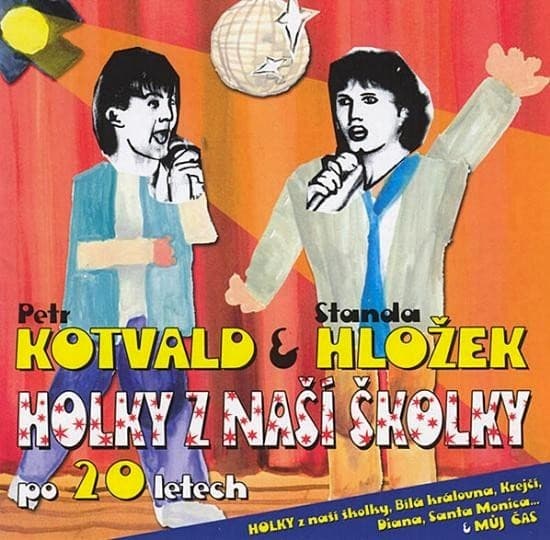 Stanislav Hložek & Petr Kotvald - Holky Z Naší Školky Po 20 Letech - CD