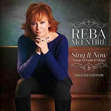 Reba McEntire - Sing It Now: Songs Of Faith & Hope - CD