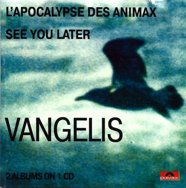 Vangelis - L'Apocalypse Des Animaux / See You Later - CD