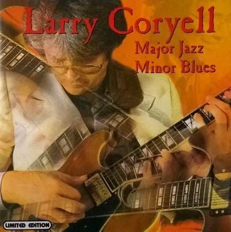 Larry Coryell - Major Jazz Minor Blues - CD