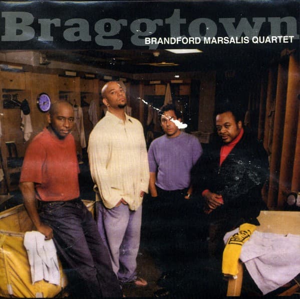 Branford Marsalis Quartet - Braggtown - CD