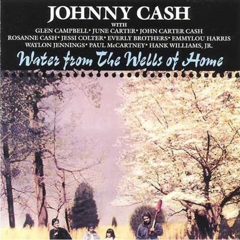 Johnny Cash - Water From The Wells Of Home - CD