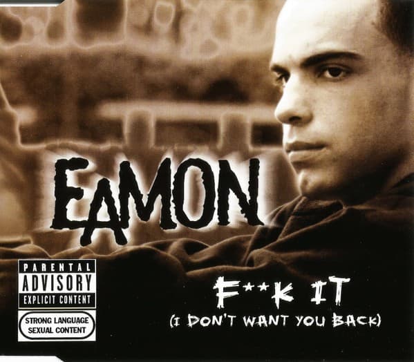 Eamon - F**k It (I Don't Want You Back) - CD