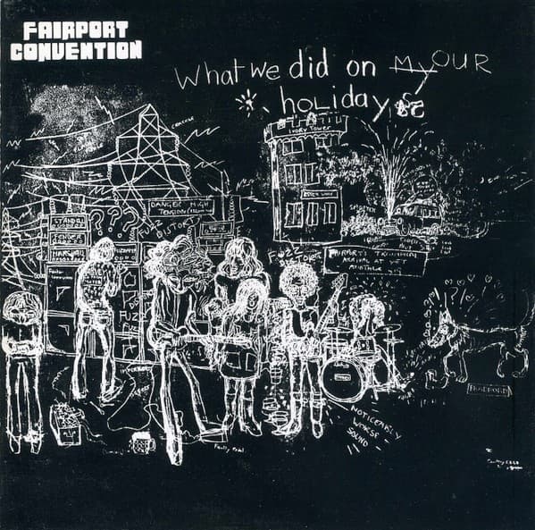 Fairport Convention - What We Did On Our Holidays - CD