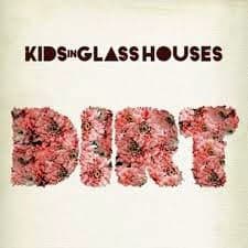 Kids In Glass Houses - Dirt - CD