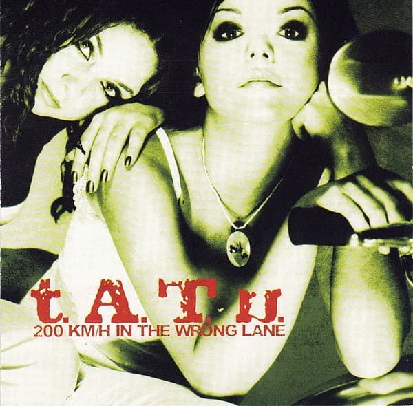 t.A.T.u. - 200 KM/H In The Wrong Lane - CD